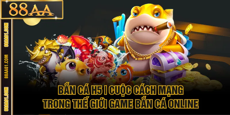 Bắn cá H5