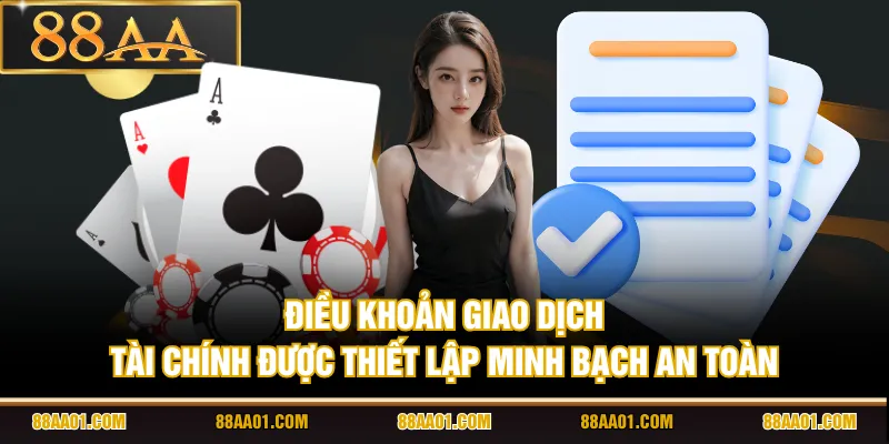 Điều khoản giao dịch tài chính được thiết lập minh bạch an toàn