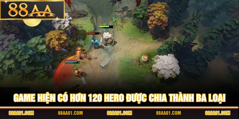 Game hiện có hơn 120 hero được chia thành ba loại