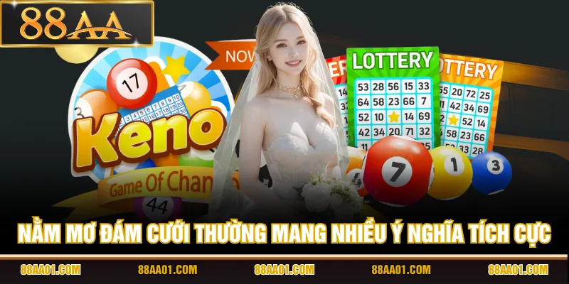 Nằm mơ đám cưới thường mang nhiều ý nghĩa tích cực