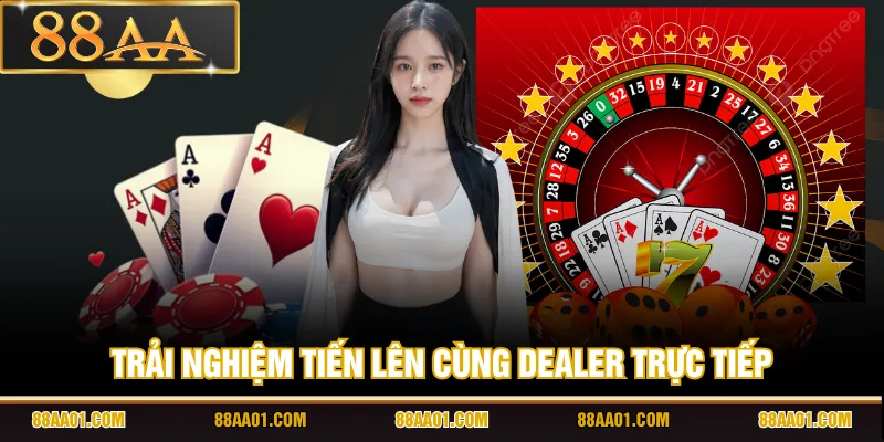 Trải nghiệm Tiến Lên cùng dealer trực tiếp