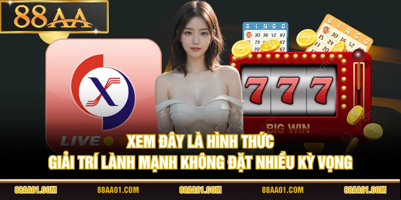 Xem đây là hình thức giải trí lành mạnh không đặt nhiều kỳ vọng